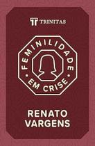 Feminilidade em Crise