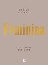 Feminina: Tudo Pode Ser Leve - Editora Vida Feminina: Tudo Pode Ser Leve - Editora Vida