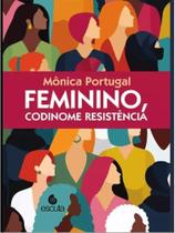 Feminino, codinome resistência