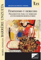 Feminismo y derecho. Fragmentos para un Feminismo y derecho. Fragmentos para un