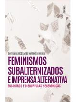 Feminismos subalternizados e imprensa alternativa