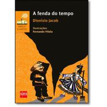 Fenda do Tempo, A - 02Ed/15 - SM EDICOES