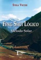 Feng Shui Lógico - Método Solar - 03Ed/21 - ICONE Feng Shui Lógico - Método Solar - 03Ed/21 - ICONE