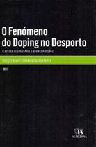 Fenómeno do Doping no Desporto, O - ALMEDINA