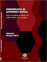 Fenomenologia da Experiência Mística: mística, anti-metafísica e existência à luz de Mestre Eckhart e do zen budismo - VIA VERITA