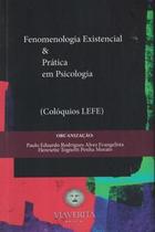 Fenomenologia Existencial e Prática em Psicologia - VIA VERITA