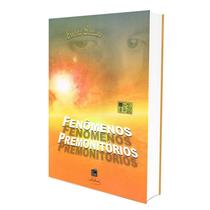 Fenômenos Premonitórios - LEON DENIS Fenômenos Premonitórios - LEON DENIS