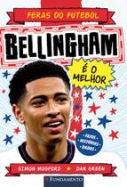Feras Do Futebol: Bellingham