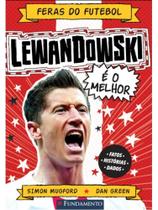 Feras do futebol - lewandowski Feras do futebol - lewandowski