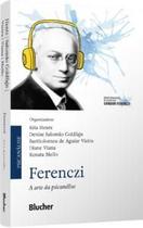 Ferenczi: a Arte da Psicanálise
