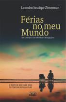 Férias no Meu Mundo: Uma História de Reflexões e Divagações - Age Férias no Meu Mundo: Uma História de Reflexões e Divagações - Age