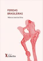 Feridas brasileiras, cortes profundos Feridas brasileiras, cortes profundos