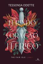 FERINDO UM CORAÇÃO FEÉRICO - Trilogia Fair Isle VOL. 1 - Tessonja Odette
