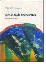 Fernando da Rocha Peres: Múltiplos Olhares - EDUFBA Fernando da Rocha Peres: Múltiplos Olhares - EDUFBA