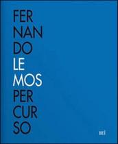 Fernando lemos - percurso - BEI EDITORA