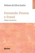 Fernando pessoa e freud diálogos inquietantes - BLUCHER Fernando pessoa e freud diálogos inquietantes - BLUCHER