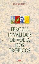 Ferozes invalidos de volta dos tropicos - BEST SELLER