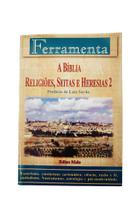 Ferramenta a bíblia, religiões, seitas e heresias vol 2
