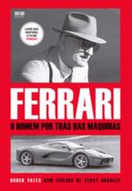 Ferrari - o homem por tras da maquina