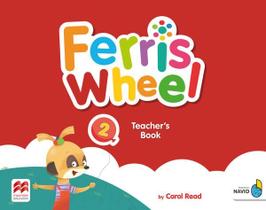 Ferris Wheel 2 - Teacher's Book With Navio App - Macmillan - ELT