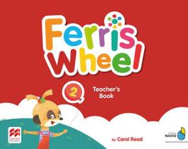 Ferris Wheel 2 - Teacher's Book With Navio App - Macmillan - ELT