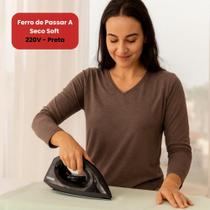 Ferro de Passar a Seco Soft 220V Preto Aquecimento Rápido Base Resistente e Deslizante Controle de Temperatura Ferro de Passar a Seco Soft 220V Preto Aquecimento Rápido Base Resistente e Deslizante Controle de Temperatura