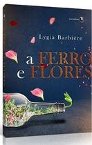 Ferro e Flores, A Ferro e Flores, A