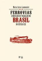 Ferrovias e mercado de trabalho no brasil do século xix