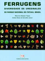 Ferrugens - Diversidade de Uredinales do Parque Nacional de Itatiaia, Brasil - Technical