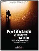 Fertilidade e assunto serio. cuide, proteja e pres