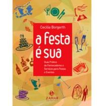 Festa é Sua, A - ZAHAR