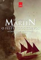 Festim dos corvos, o - as cronicas de gelo e fogo - livro quatro - LEYA BRASIL