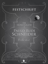 Festschrift em homenagem a paulo rudi schneider