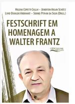 Festschrift em homenagem a walter frantz - UNIJUI