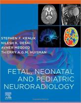 Fetal neonatal and pediatric neuroradiology