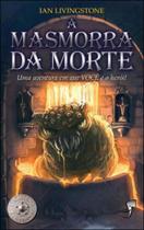 Ff 03 - a masmorra da morte Ff 03 - a masmorra da morte