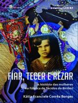 Fiar, tecer e rezar Fiar, tecer e rezar