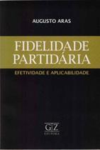 Fidelidade Partidária - 01ED/16 - GZ EDITORA Fidelidade Partidária - 01ED/16 - GZ EDITORA