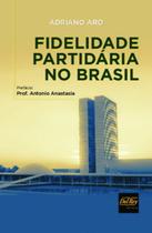 Fidelidade partidária no Brasil - DEL REY