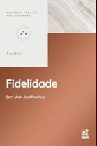 Fidelidade - sem mais justificativas - NUTRA Publicações