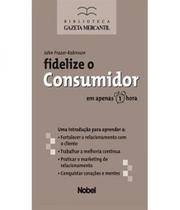 Fidelize o consumidor