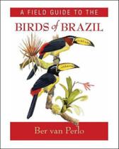 Field guide to the birds of brazil, a - OXFORD USA Field guide to the birds of brazil, a - OXFORD USA