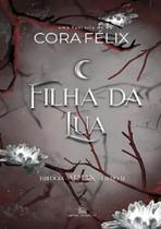 FILHA DA LUA - TRILOGIA ATMAN VOL. 1.5 - Cora Félix - Livro de Fantasia