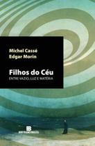 Filhos do ceu - entre vazio, luz e materia
