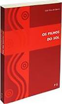 Filhos do Sol, Os: História e Cosmologia na Organização Social de um Povo Karib: Os Kurâ-Bakairi - EDUSP