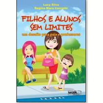 Filhos e Alunos sem Limites: um Desafio para Pais e Professores - WAK