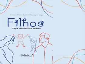 Filhos - o que precisamos saber Filhos - o que precisamos saber