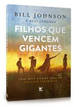 Filhos que vencem gigante: Crie seus filhos p/um destino vitorioso