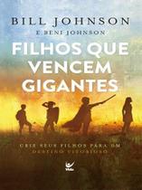 Filhos Que Vencem Gigantes - Bill Johnson – 6512 - VIDA