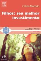 Filhos: Seu Melhor Investimento